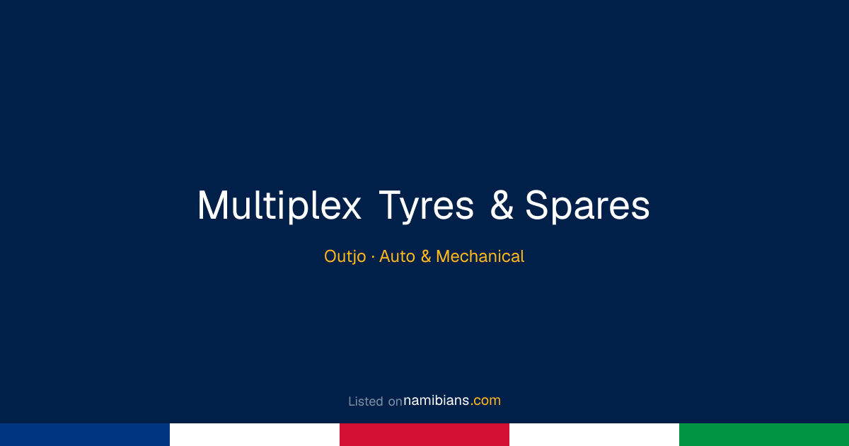 Multiplex Tyres & Spares - Outjo | namibians.com