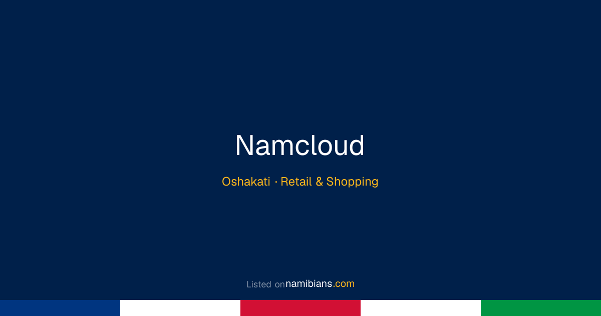 Namcloud - Oshakati | namibians.com