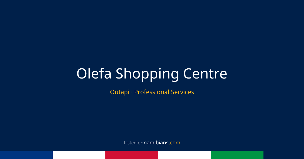 Olefa Shopping Centre - Outapi | namibians.com